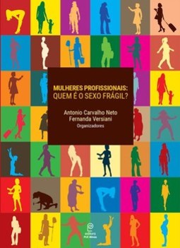 Mulheres profissionais: quem é o sexo frágil?