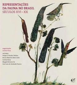 REPRESENTAÇOES DA FAUNA NO BRASIL: SECULOS XVI- XX