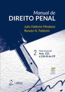 Manual de direito penal: parte especial - Arts. 121 a 234-B do CP