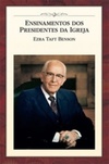 Ensinamentos dos Presidentes da Igreja: Ezra Taft Benson