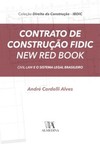 Contrato de construção fidic new red book: civil law e o sistema legal brasileiro