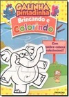 Galinha Pintadinha - Brincando E Colorindo - Livro Amarelo