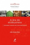 A era do ecobusiness: criando negócios sustentáveis