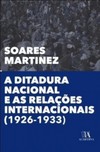 A ditadura nacional e as relações internacionais (1926-1933)