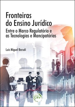 Fronteiras do ensino jurídico: entre o marco regulatório e as tecnologias emancipatórias