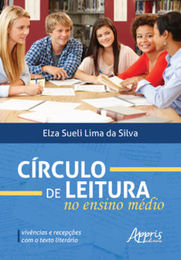 Círculo de leitura no ensino médio: vivências e recepções com o texto literário