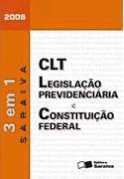 Código Conjugado 3 Em 1: CLT, Legislação Previdenciária e Const. Fed.