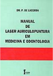 Manual de Laser Auriculopuntura em Medicina e Odontologia