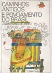 Caminhos Antigos e Povoamento do Brasil
