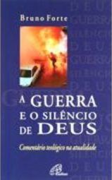 A Guerra e o Silêncio de Deus