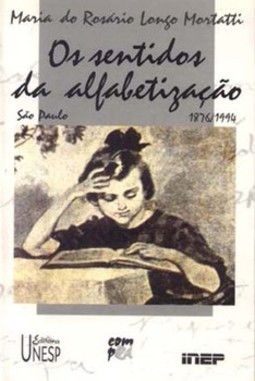 Os sentidos da alfabetização: são paulo/1876-1994