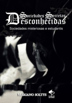 SOCIEDADES SECRETAS DESCONHECIDAS