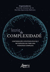 Teoria da complexidade: contribuições epistemológicas e metodológicas para uma pedagogia complexa