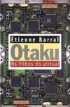Otaku: os Filhos do Virtual