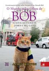 O mundo pelos olhos de Bob: as novas aventuras de James e seu gato