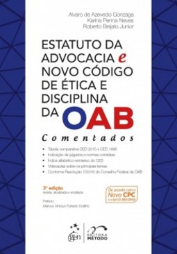 Estatuto da advocacia e novo código de ética e disciplina da OAB: Comentados