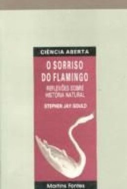 O Sorriso do Flamingo: Reflexões Sobre História Natural