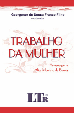 Trabalho da mulher: Homenagem a Alice Monteiro de Barros