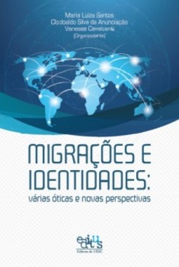 Migrações e identidades: várias óticas e novas perspectivas