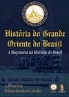 HISTORIA DO GRANDE ORIENTE DO BRASIL