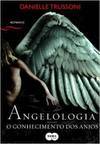 Angelologia - O Conhecimento Dos Anjos