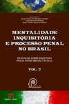 Mentalidade inquisitória e processo penal no Brasil: Diálogos sobre processo penal entre Brasil e Itália