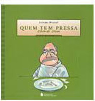 Quem Tem Pressa Come Cru