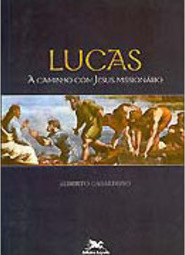 Lucas: a Caminho com Jesus Missionário