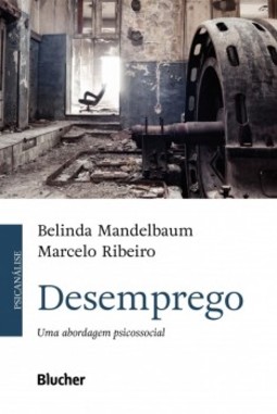 Desemprego: uma abordagem psicossocial