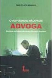 Advogado Não Pede. Advoga