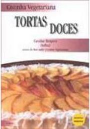 Cozinha Vegetariana: Tortas Doces