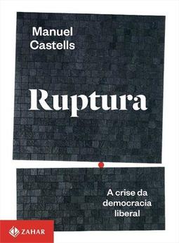 RUPTURA: A CRISE DA DEMOCRACIA