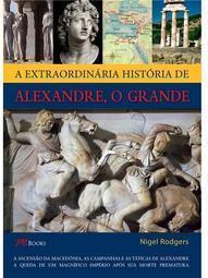 A Extraordinária História de Alexandre, o Grande