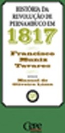 HISTORIA DA REVOLUCAO DE PERNAMBUCO EM 1817
