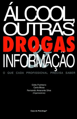 Álcool, outras drogas e informação: o que cada profissional precisa saber