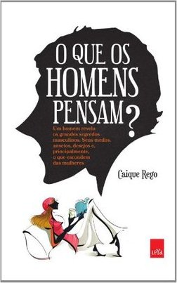 O QUE OS HOMENS PENSAM