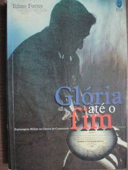 Gloria Ate o Fim: Espionagem Militar Guerra Contestada