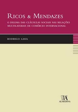 Ricos e mendazes: o dilema das cláusulas sociais nas relações multilaterais de comércio internacional