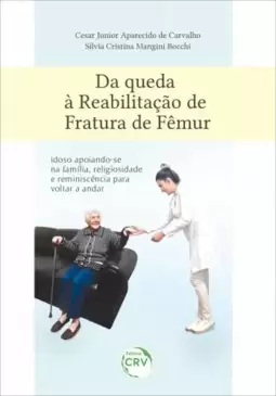 Da Queda À Reabilitação De Fratura De Fêmur