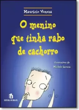 Menino Que Tinha Rabo De Cachorro, O