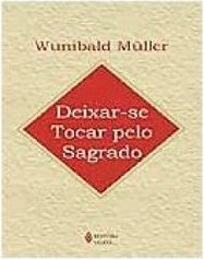 Deixar-se Tocar Pelo Sagrado