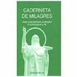 Caderneta de Milagres: Para Concretizar a Oração e Consolidar a Fé