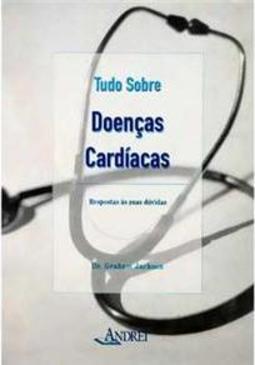 Tudo Sobre Doenças Cardíacas