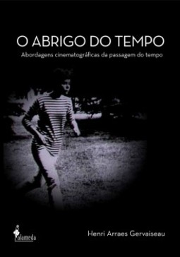 O abrigo do tempo: abordagens cinematográficas da passagem do tempo