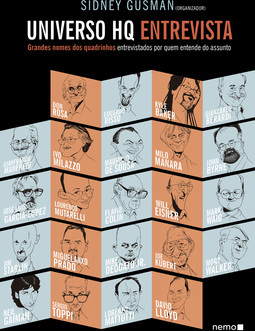 Universo HQ entrevista: Grandes nomes dos quadrinhos entrevistados por quem entende do assunto