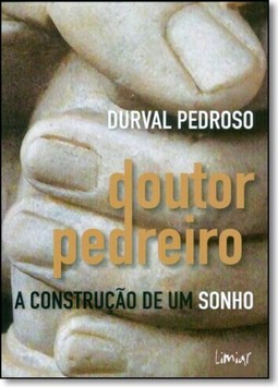 Doutor Pedreiro: A Construção de Um Sonho