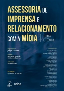 Assessoria de imprensa e relacionamento com a mídia: teoria e técnica