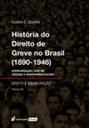 História do Direito de Greve no brasil (1890 - 1946) (Direito e Emancipação #III)
