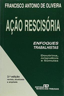 Ação Rescisória: Enfoques Trabalhistas