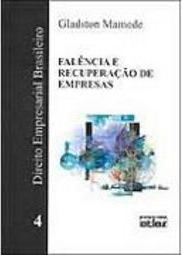 Falência e Recuperação de Empresas - vol. 4